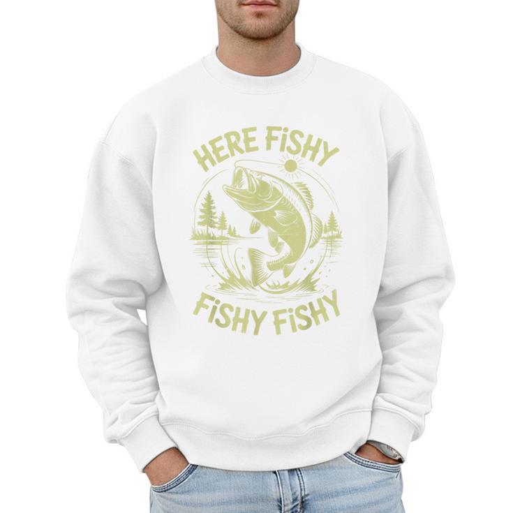 Men Here-Fishy Bass Fish Dad Fishing From Daughter Son Men Sweatshirt