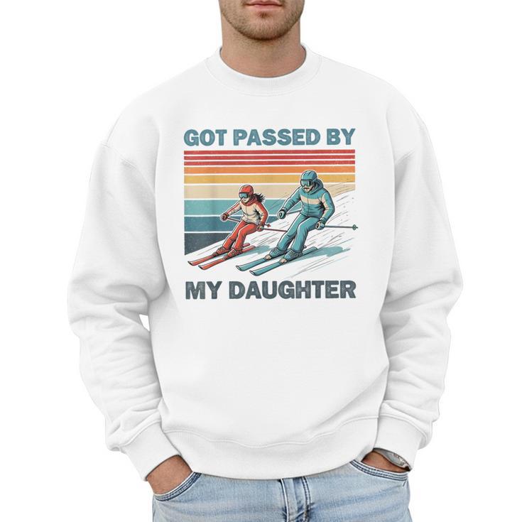 Got Passed By My Daughter Skiing Dad Men Sweatshirt