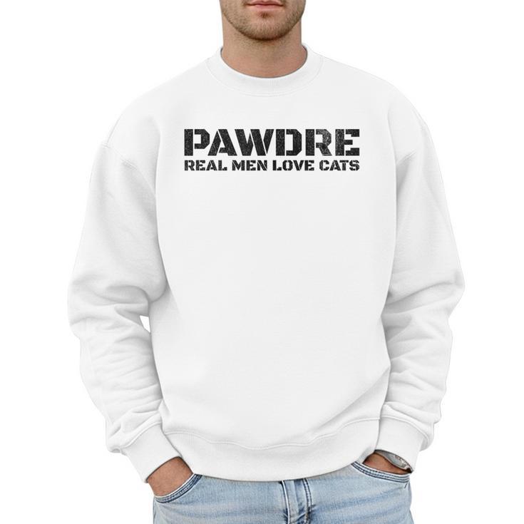 PAWDRE Real Men Love Cats Feline Father Cat Dad Men Sweatshirt