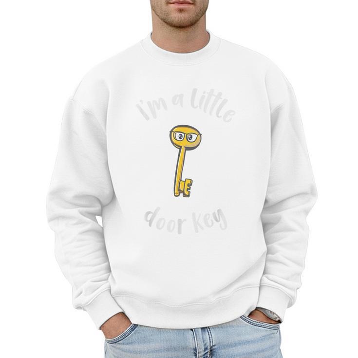 Pun Tshirt I'm A Little Door Key Bad Pun Dad Jokes Men Sweatshirt