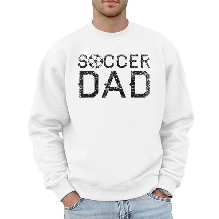 Soccer Dad Player Daddy Father Men Sweatshirt