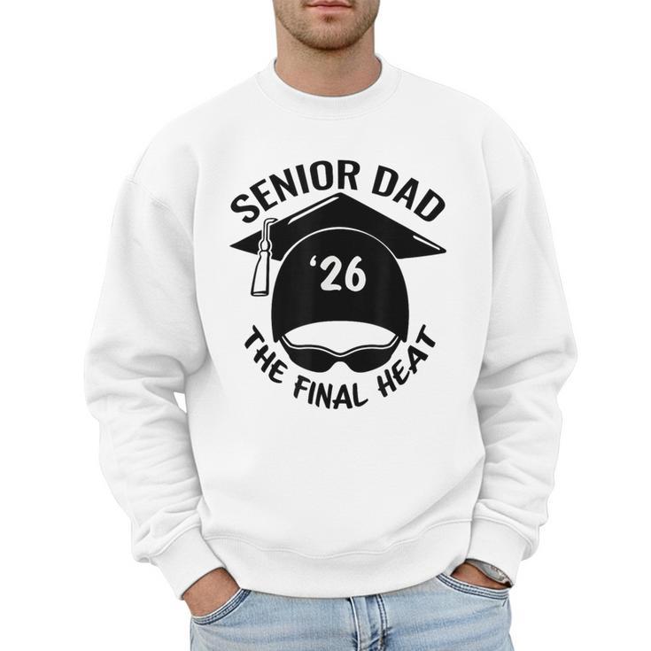 Swim Senior Dad 2026 The Final Heat Men Sweatshirt