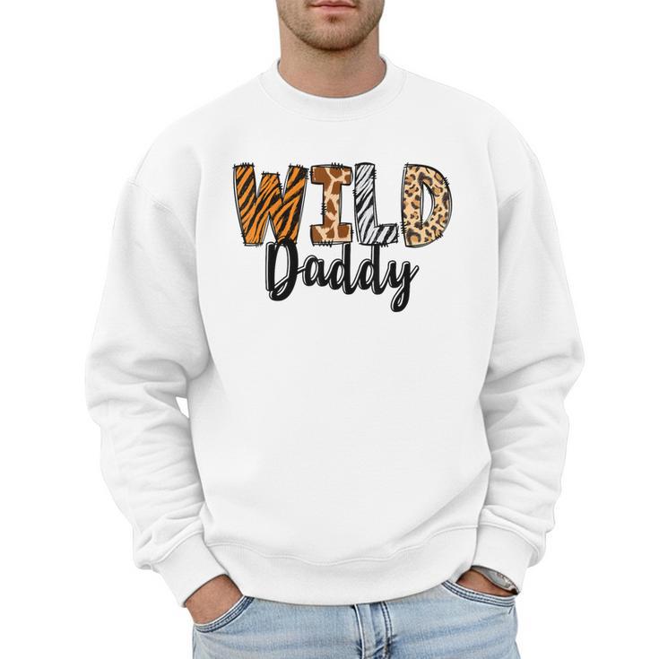 Wild Daddy Zoo Born Two Be Wild B-Day Safari Jungle Animal Men Sweatshirt
