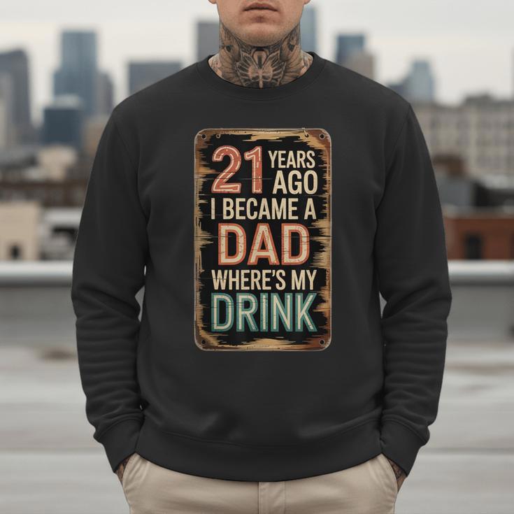 21st Birthday For Dad 21 Year Old Child Son Daughter Men Sweatshirt