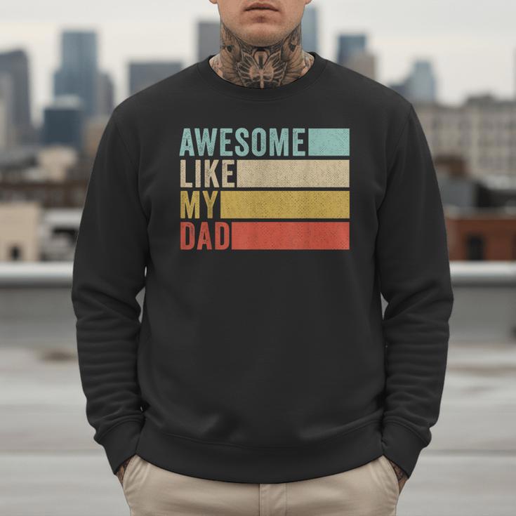 Awesome Like My Dad Men Sweatshirt