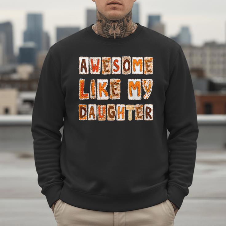 Awesome Like My Daughter For Men Dad Fathers Day Men Sweatshirt
