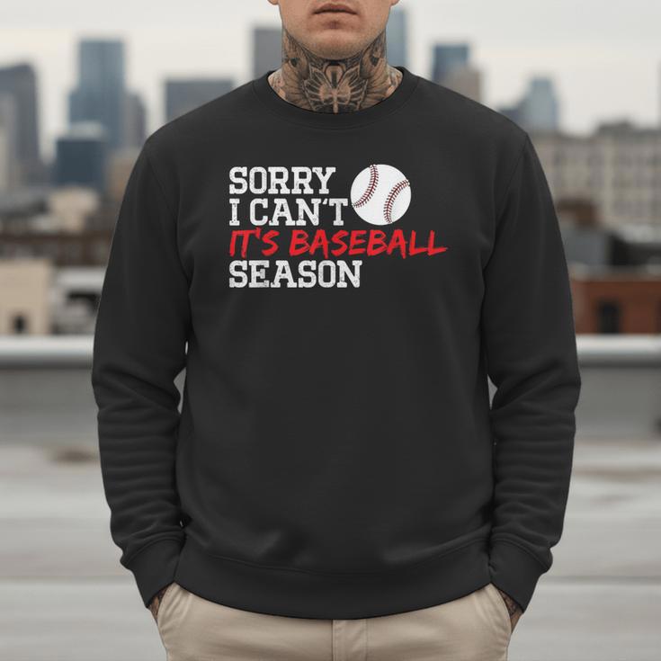 Baseball Mom Dad Sorry I Can'T It'S Baseball Season Men Sweatshirt