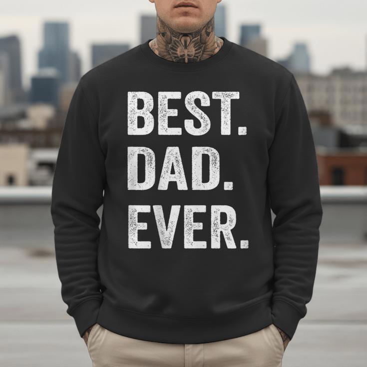 Best Dad EverShirt Men Husband Men Sweatshirt