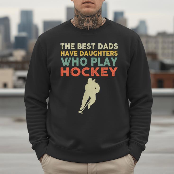 The Best Dads Have Daughters Who Play Hockey Vintage Men Sweatshirt