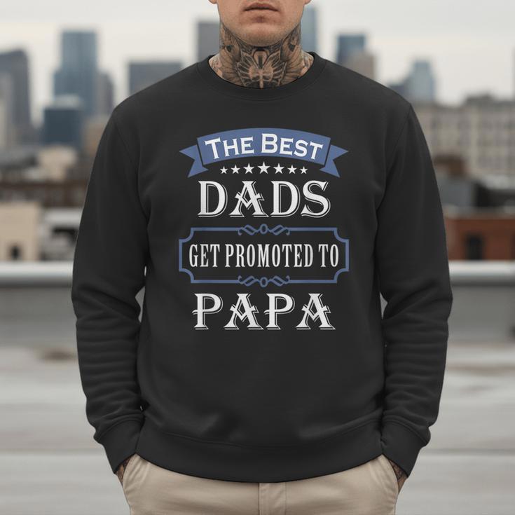The Best Dads Get Promoted To Papa Father's Day New Grandpa Men Sweatshirt