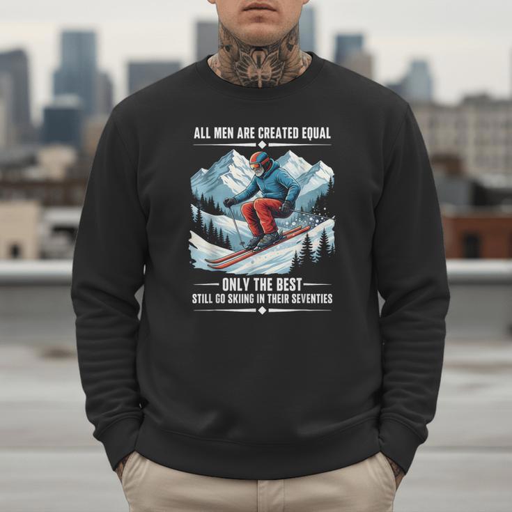 Only The Best Still Go Skiing In Their Seventies Skier Dad Men Sweatshirt