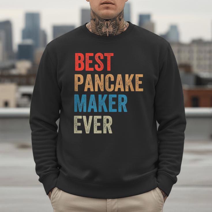 Best Pancake Maker Ever Baking For Baker Dad Or Mom Men Sweatshirt Best Pancake Maker Ever Baking For Baker Dad Or Mom Men Sweatshirt