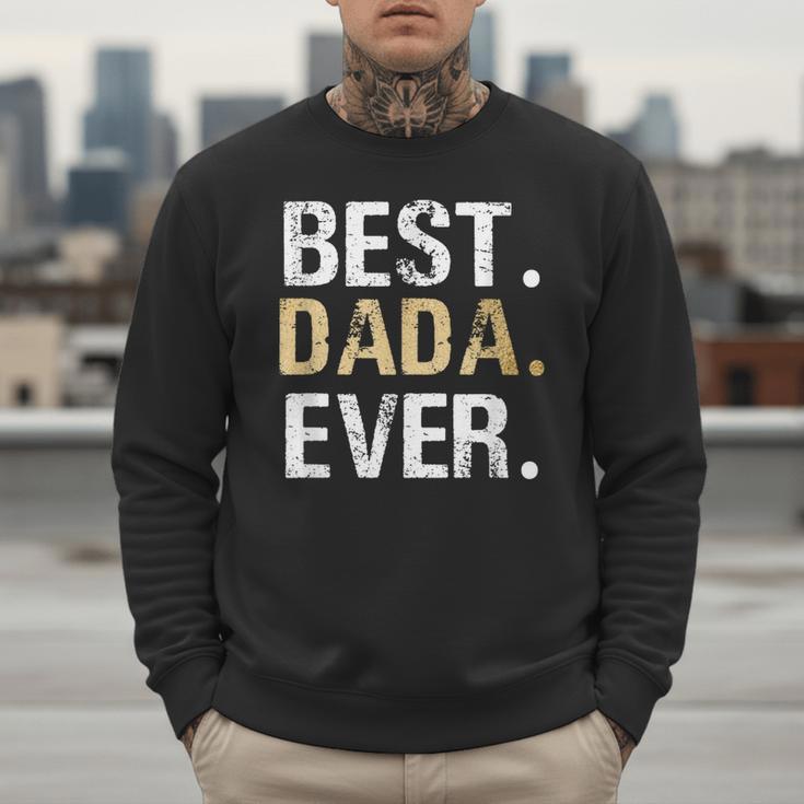 Birthday Fathers Day Christmas For Dada Dada From Granddaughter Grandson Best Dada Men Sweatshirt