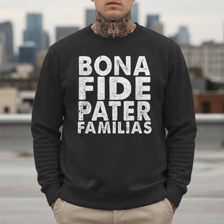 Bona Fide Pater Familias Best Dad Father's Day Shirt Men Sweatshirt