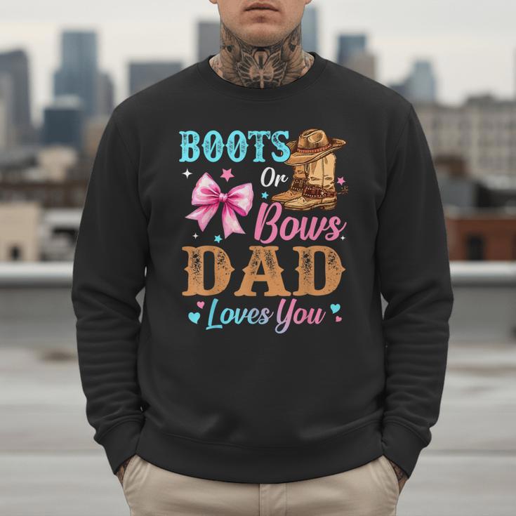 Boots Or Bows Dad Loves You Gender Reveal Daddy Men Sweatshirt