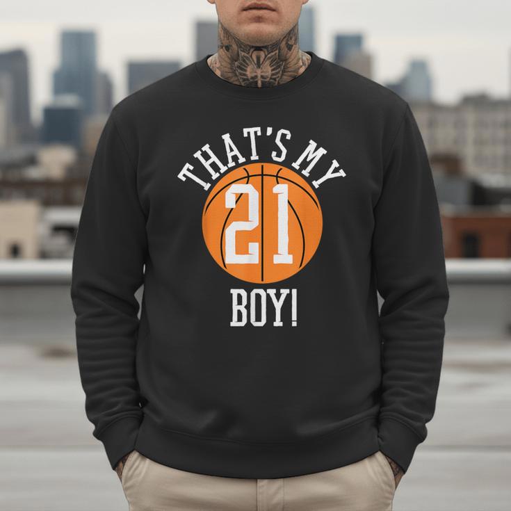 My Boy 21 Basketball Number 21 Jersey Basketball Mom Dad Men Sweatshirt