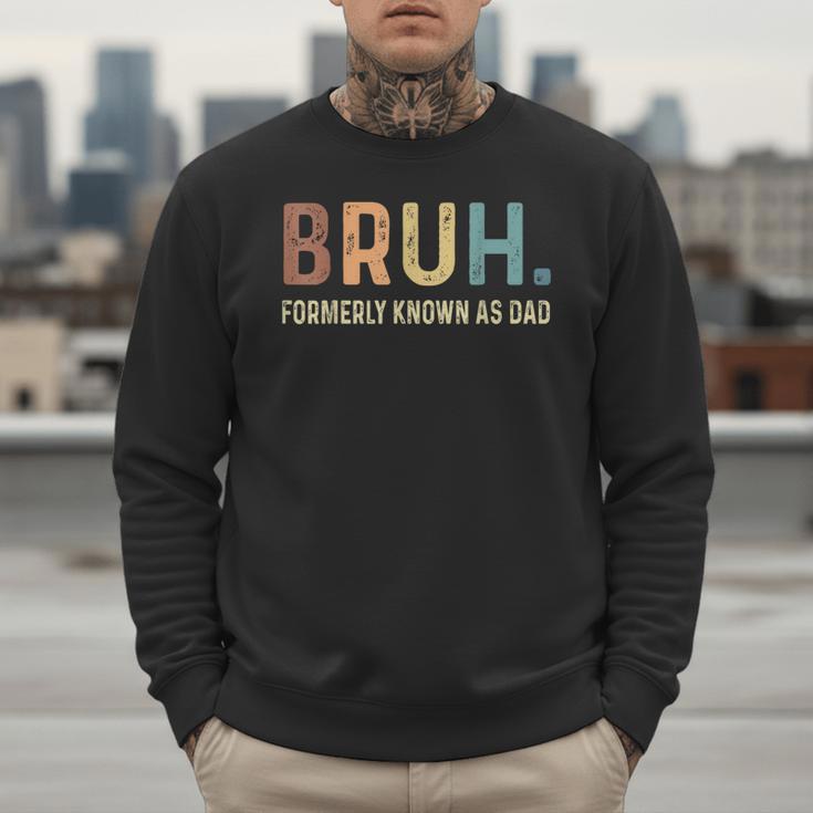 Bruh Formerly Known As Dad Men Sweatshirt Bruh Formerly Known As Dad Men Sweatshirt