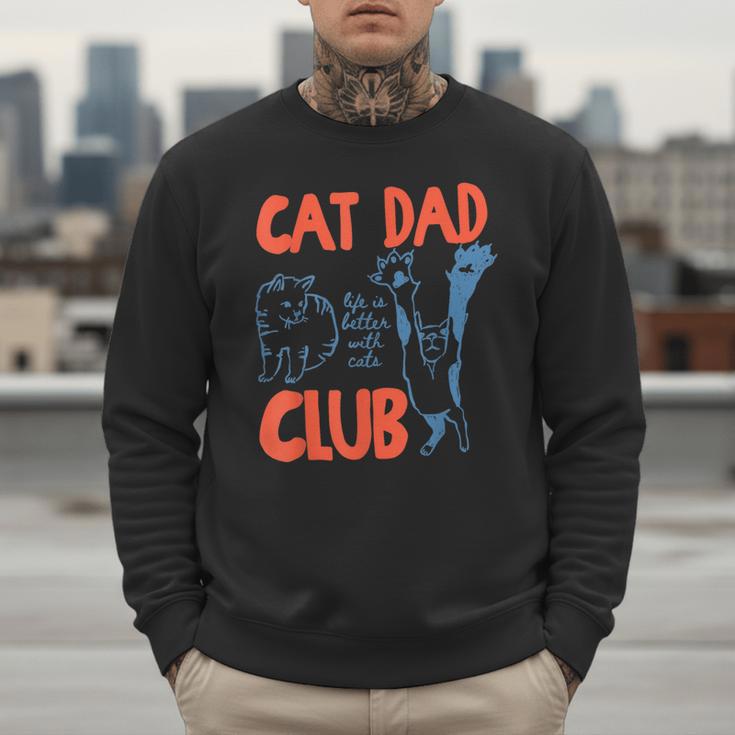 Cat Dad Club Life Is Better With Cats Cat Dad Retro Men Sweatshirt