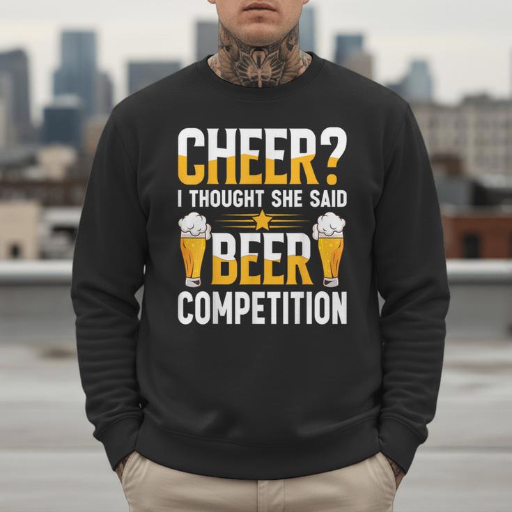 Cheer Dad Cheerleader I Thought She Said Beer Competition Men Sweatshirt