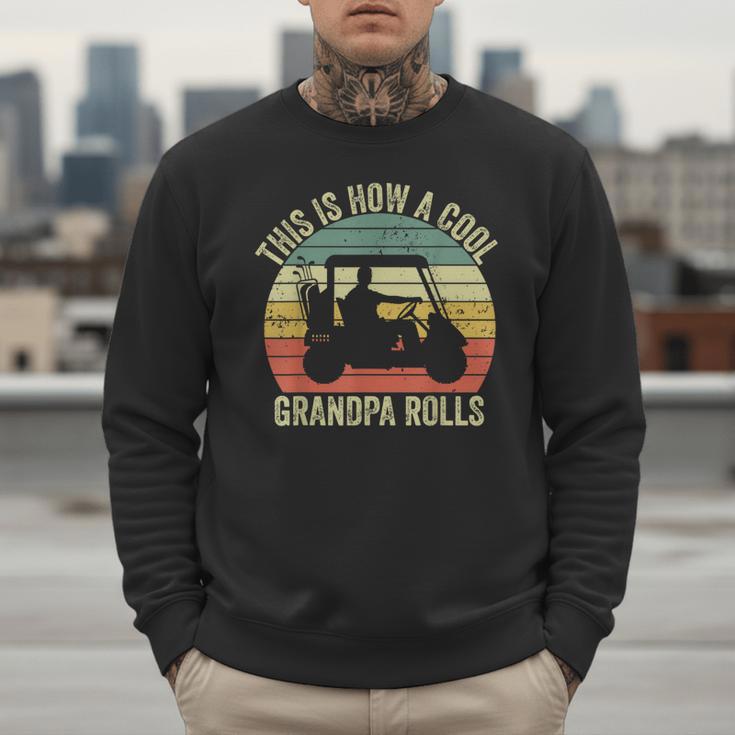 This Is How A Cool Grandpa Rolls Vintage Golf Dad Grandpa Men Sweatshirt