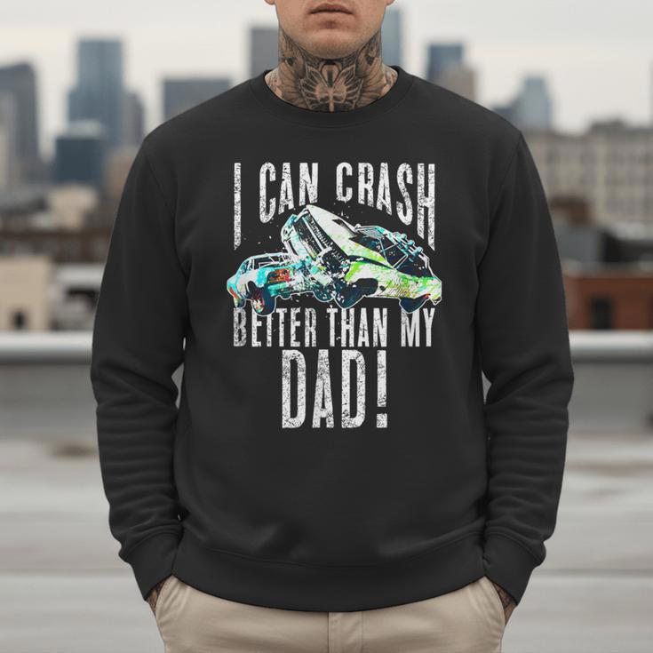I Can Crash Better Than My Dad Graphic Demo Derby Shirt Men Sweatshirt