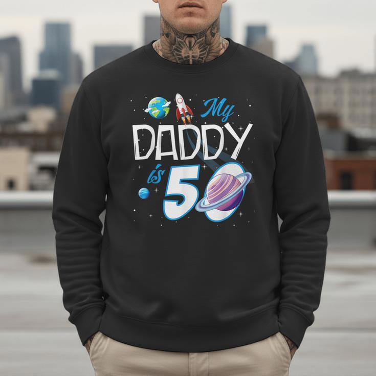 My Dad Is 50 Years Daddy Father 50th Years Birthday Men Sweatshirt