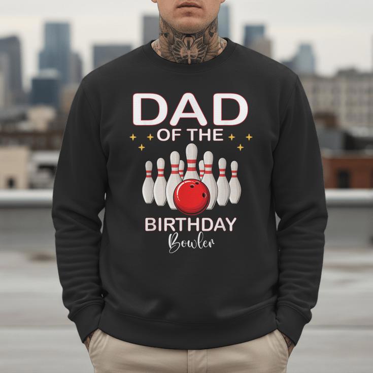 Dad Of The Birthday Bowler Kid Boy Girl Bowling Party Family Men Sweatshirt