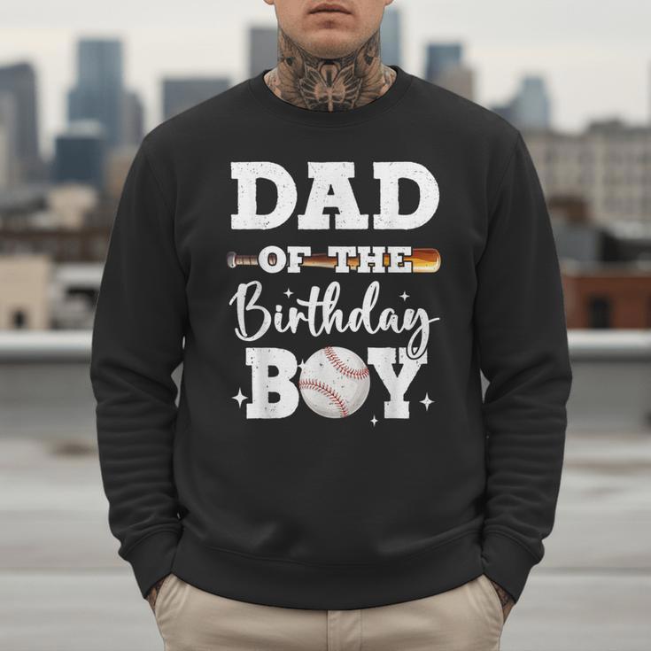 Dad Of The Birthday Boy Baseball Bday Family Men Sweatshirt Dad Of The Birthday Boy Baseball Bday Family Men Sweatshirt