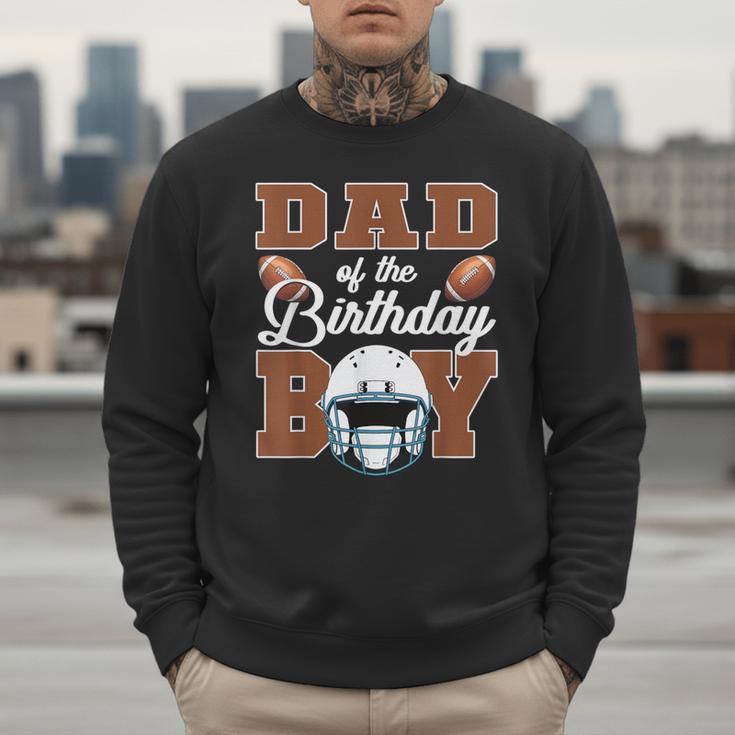Dad Of The Birthday Boy Football Party Family Matching Men Sweatshirt