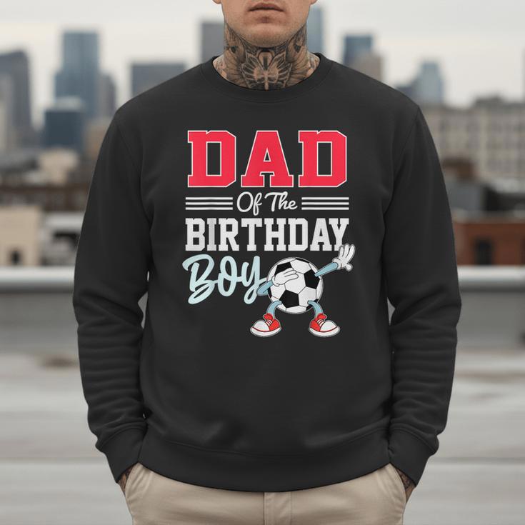 Dad Of The Birthday Boy Shirt Soccer Party Family Daddy Men Sweatshirt