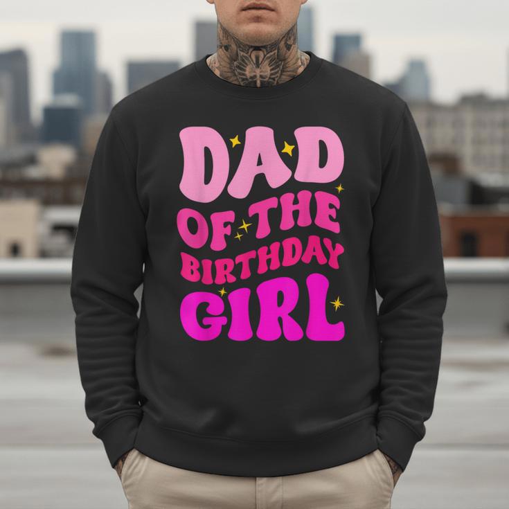 Dad Of The Birthday Girl Party Girls Daddy Birthday Party Men Sweatshirt