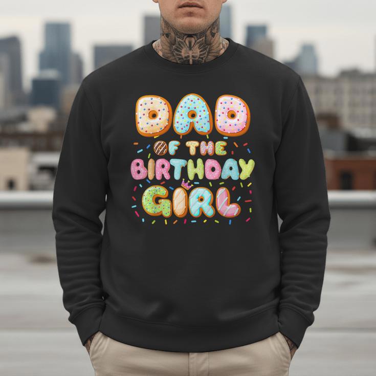 Dad Of The Birthday Girl Sweet Donut Birthday Family Men Sweatshirt