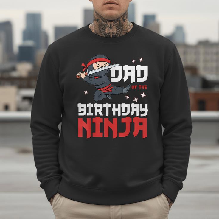 Dad Of The Birthday Ninja Daddy Party Best Father Boy Pop Men Sweatshirt