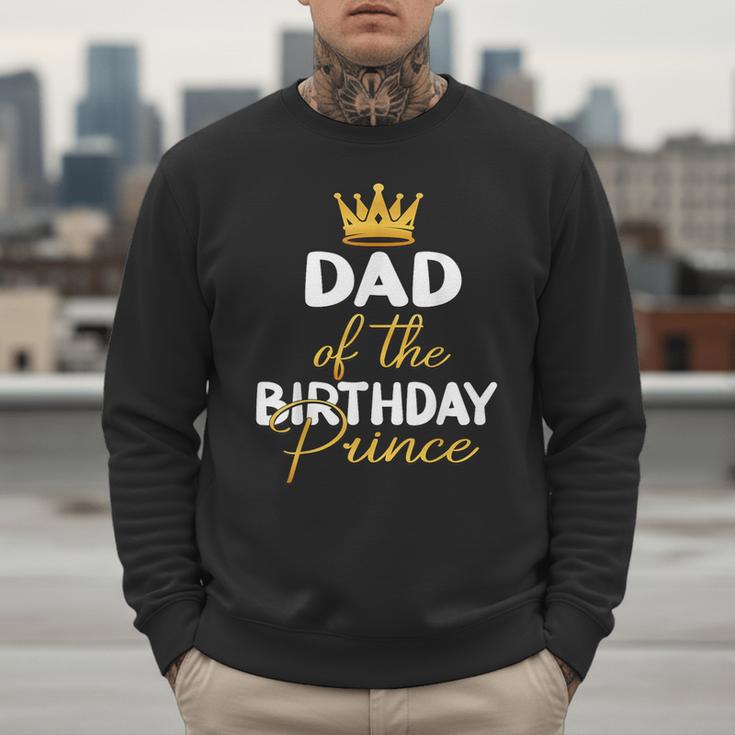 Dad Of The Birthday Prince Boy Bday Party Idea For Him Men Sweatshirt
