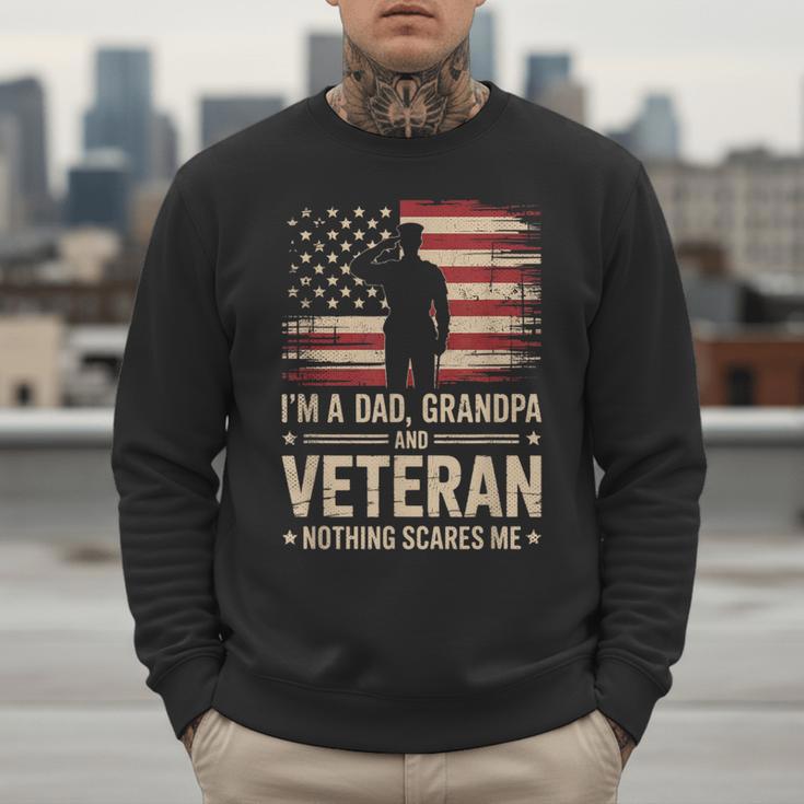 Im A Dad Grandpa And A Veteran Nothing Scares Me Veteran Men Sweatshirt