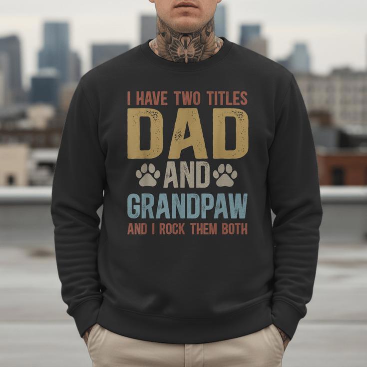 Dad And Grandpaw Dog Grandpaw Grandpa Men Men Sweatshirt