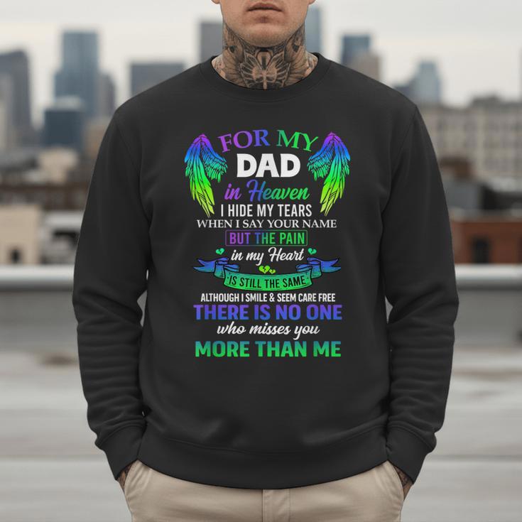 For My Dad In Heaven Touching Tribute For Passed Away Father Men Sweatshirt
