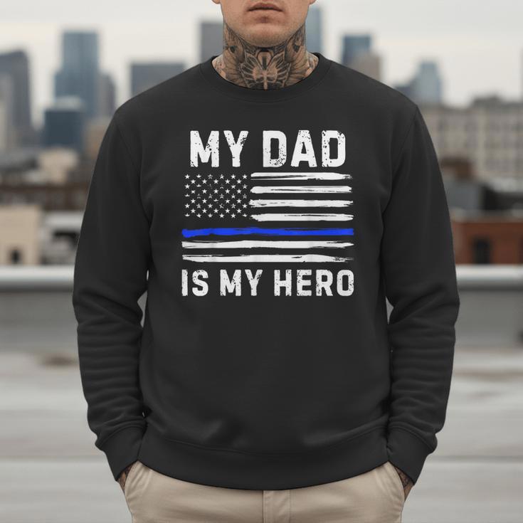 My Dad Is My Hero Police Officer Blue Line American Flag Men Sweatshirt