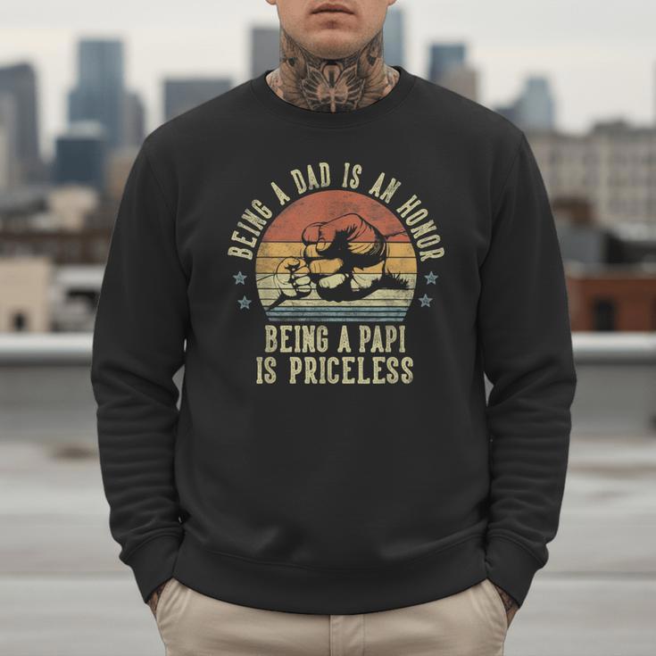 Being A Dad Is An Honor Being A Papi Is Priceless Papi Men Sweatshirt