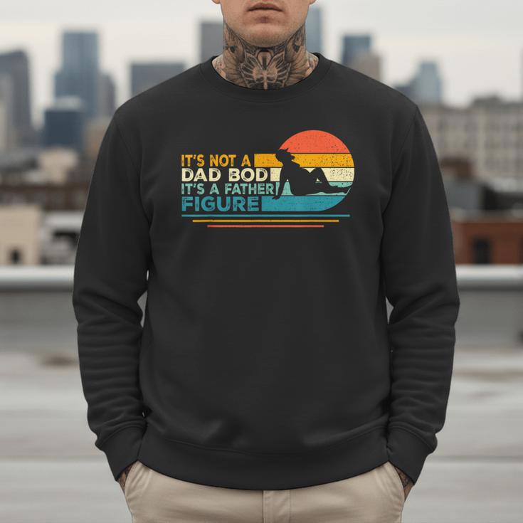 Dad It's Not A Dad Bod It's A Father Figure Men Sweatshirt