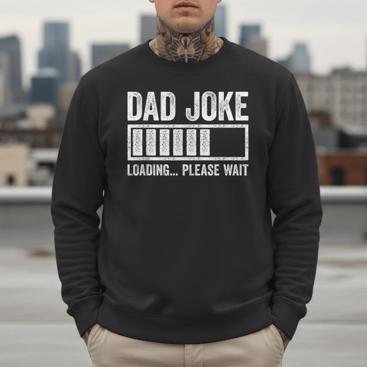 Dad Joke Loading Please Wait Shirt Men Fathers Day Men Sweatshirt