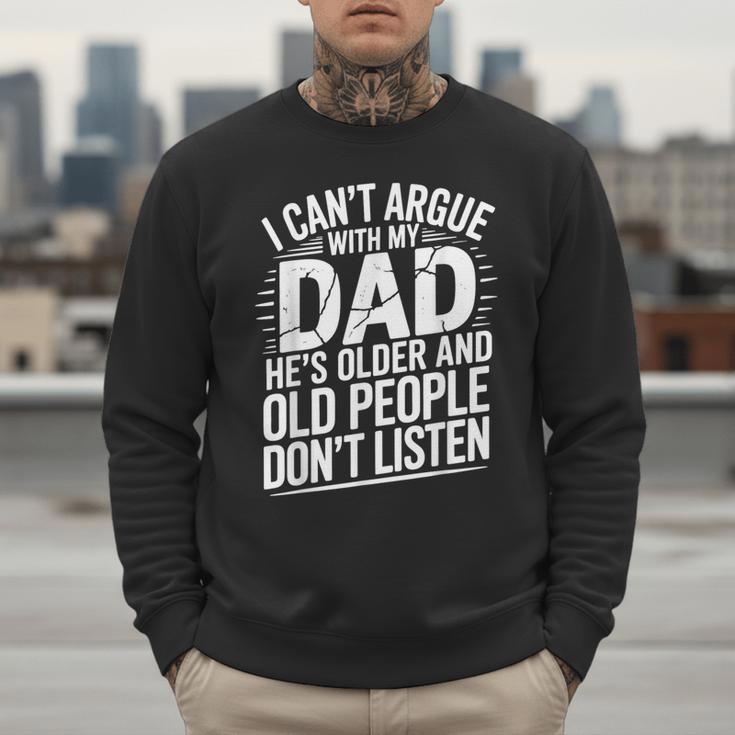 Dad Jokes Can't Argue With My Dad He's Old Retro Humor Men Sweatshirt