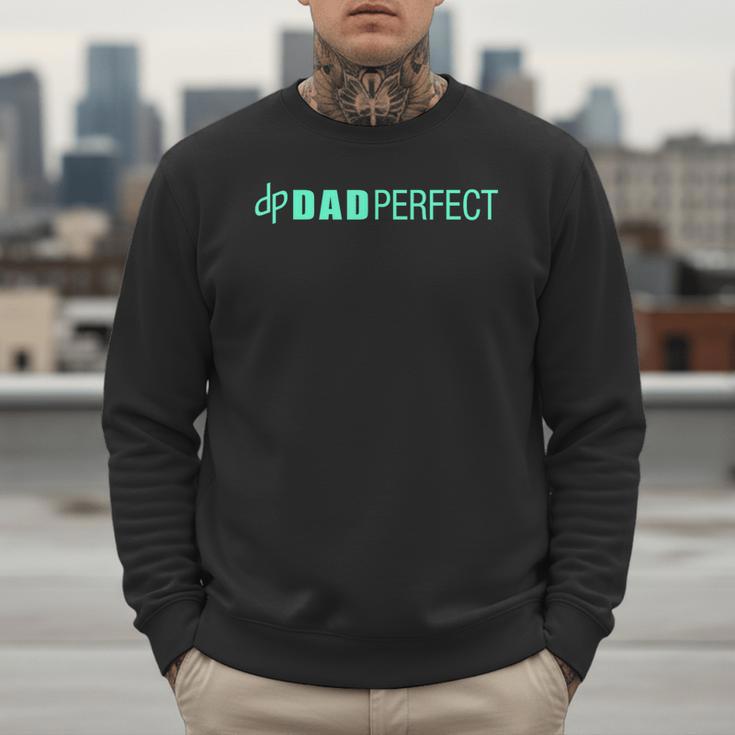 Dad Perfect Fathers Day Men Sweatshirt