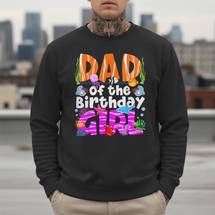 Dad Under Sea Birthday Party Girls Ocean Sea Animals Themed Men Sweatshirt