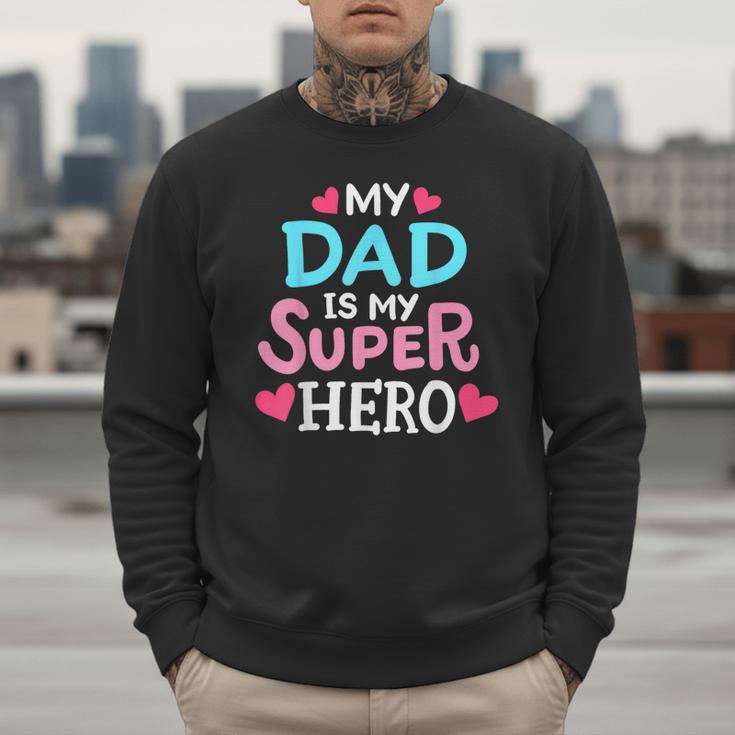 My Dad Is My Superhero Best Dad Father's Day Cool Kids Men Sweatshirt