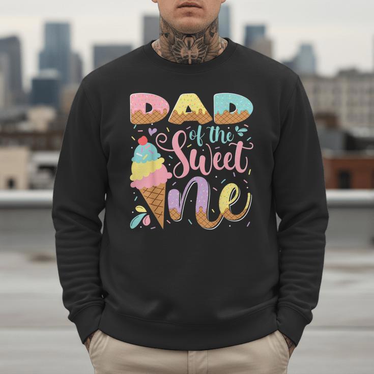 Dad Of The Sweet One Ice Cream 1St Birthday Party Men Sweatshirt