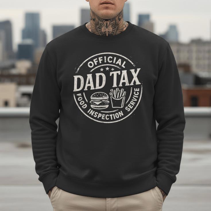 Dad Tax Papa Daddy Fathers Day Men Sweatshirt