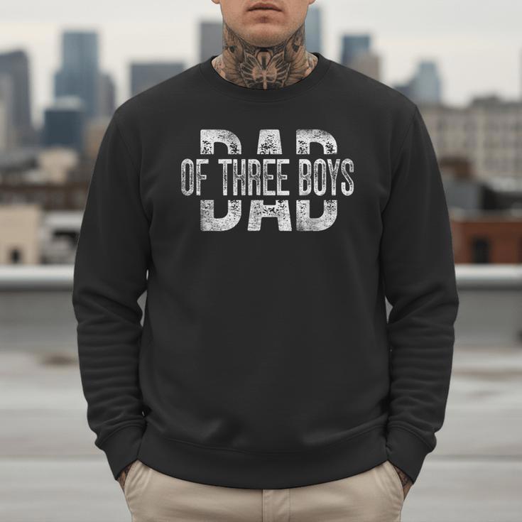 Dad Of Three Boys Daddy Of 3 Sons Father's Day Men Sweatshirt