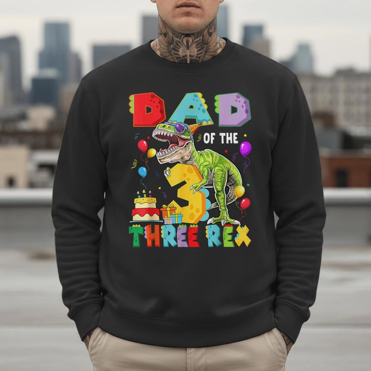 Dad Of The Three Rex 3Rd Birthday Boy Dinosaur T-Rex Men Sweatshirt