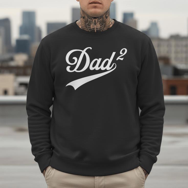 Dad Of Two Promoted For The Second Time Daddy Squared Men Sweatshirt